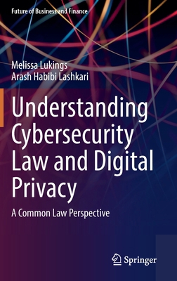 Understanding Cybersecurity Law and Digital Pri... 3030887030 Book Cover