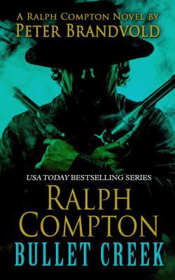 Ralph Compton: Bullet Creek [Large Print] 1410488292 Book Cover