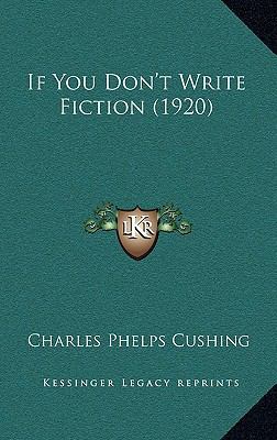 If You Don't Write Fiction (1920) 1169068162 Book Cover