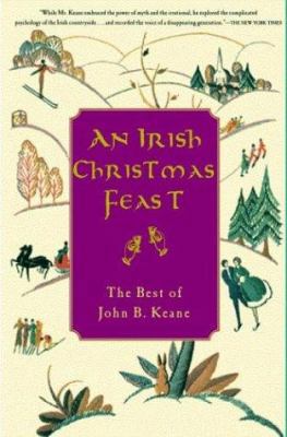 An Irish Christmas Feast: The Best of John B. K... 0786710543 Book Cover