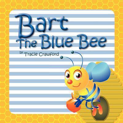 Bart the Blue Bee 1466940263 Book Cover