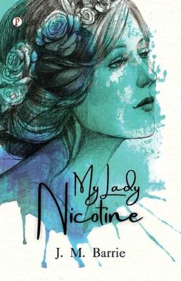 My Lady Nicotine: A Study in Smoke B0CM7FCBG5 Book Cover