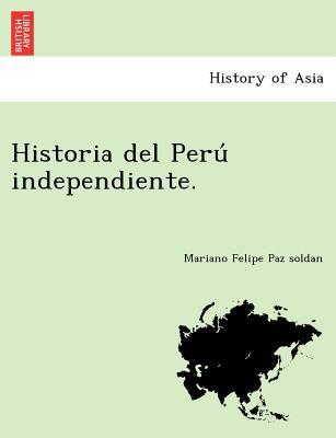 Historia del Perú independiente. [Spanish] 1241780005 Book Cover