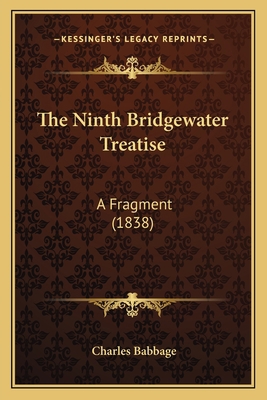 The Ninth Bridgewater Treatise: A Fragment (1838) 1165604140 Book Cover