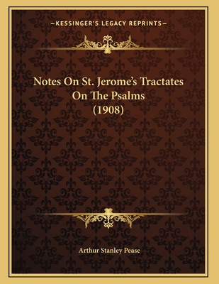 Notes On St. Jerome's Tractates On The Psalms (... 1167034813 Book Cover