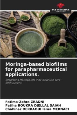 Moringa-based biofilms for parapharmaceutical a... 6208499089 Book Cover