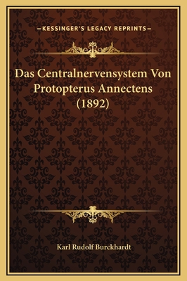 Das Centralnervensystem Von Protopterus Annecte... [German] 1169231179 Book Cover