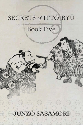 Secrets of Itto-ryu: Book Five B0FP2JJQD8 Book Cover