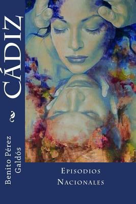 Cádiz: Episodios Nacionales [Spanish] 1719351295 Book Cover