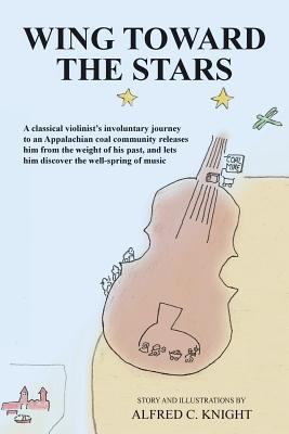 Wing Toward the Stars: A classical violinist's ... 1497438284 Book Cover