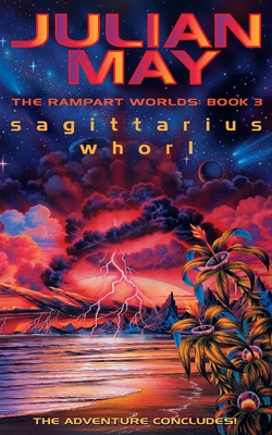 Sagittarius Whorl: The Rampart Worlds: Book 3 0006482155 Book Cover