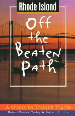 Rhode Island Off the Beaten Path: A Guide to Un... 076270201X Book Cover