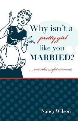 Why Isn't a Pretty Girl Like You Married? and O... 1591280826 Book Cover