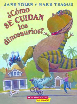 Como Se Cuidan Los Dinosaurios? (How Do Dinosau... 0606390294 Book Cover