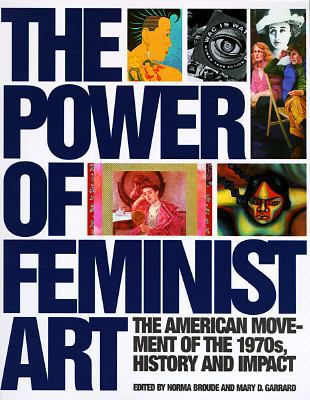 Power of Feminist Art 0810926598 Book Cover