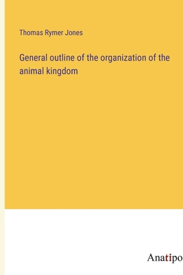 General outline of the organization of the anim... 3382117878 Book Cover