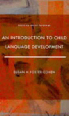 An Introduction to Child Language Development 0582087295 Book Cover