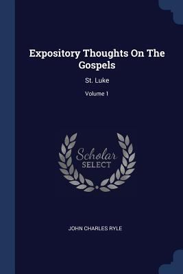 Expository Thoughts On The Gospels: St. Luke; V... 1377020266 Book Cover