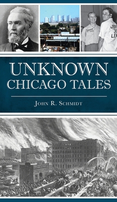 Unknown Chicago Tales 154024699X Book Cover