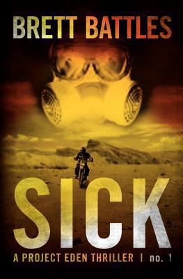 Sick: A Project Eden Thriller 1461189268 Book Cover