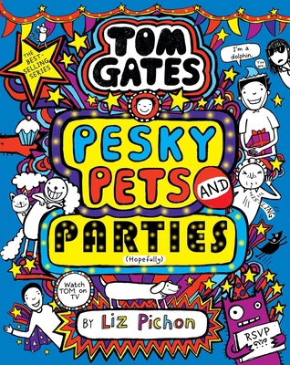 Tom Gates 24: Pesky Pets and Parties 0702349208 Book Cover