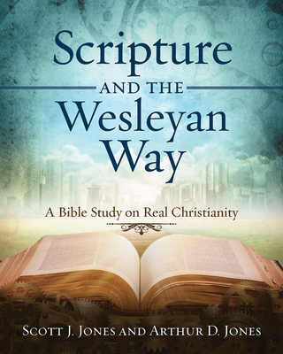 Scripture and the Wesleyan Way: A Bible Study o... 1501867938 Book Cover