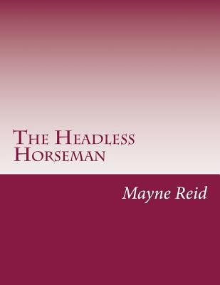 The Headless Horseman 1499759967 Book Cover