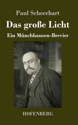 Das große Licht: Ein Münchhausen-Brevier [German] 3743735938 Book Cover
