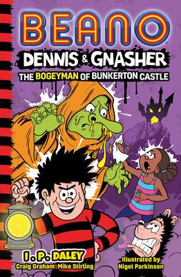 Beano Dennis & Gnasher: The Bogeyman of Bunkert... 0008512329 Book Cover