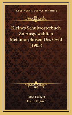 Kleines Schulworterbuch Zu Ausgewahlten Metamor... [German] 1167802926 Book Cover