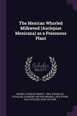 The Mexican Whorled Milkweed (Asclepias Mexican... 1378614801 Book Cover