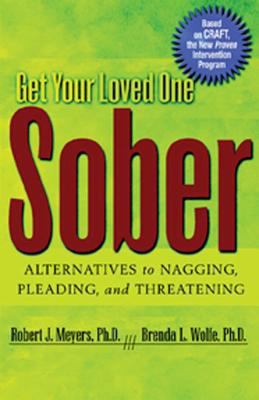 Get Your Loved One Sober: Alternatives to Naggi... B00FD145E8 Book Cover