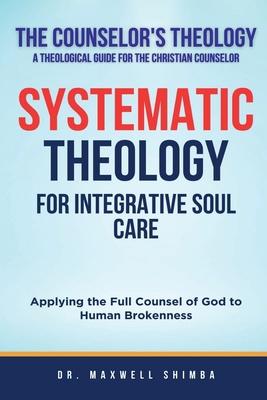 Systematic Theology for Integrative Soul Care: ... B0FWY1M23Y Book Cover