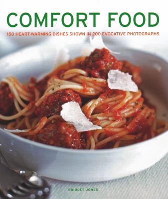 Comfort Food: 150 Heartwarming Dishes Shown in ... 1781460116 Book Cover