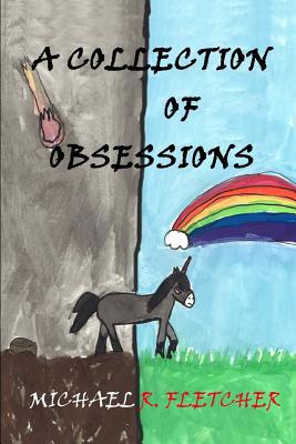 A Collection of Obsessions: The Short Stories o... 1096079267 Book Cover