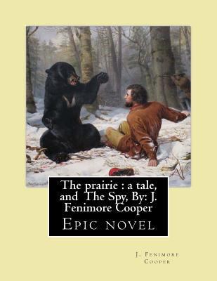 The prairie: a tale. By: J. Fenimore Cooper, an... 1542993776 Book Cover