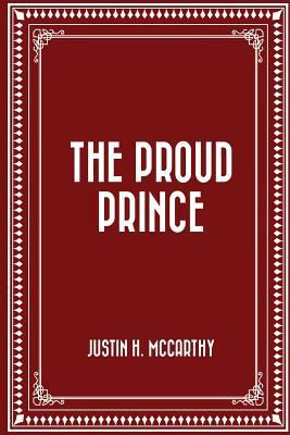 The Proud Prince 1530256038 Book Cover