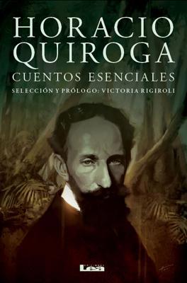 Horacio Quiroga, Cuentos Esenciales [Spanish] 9876343750 Book Cover