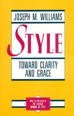 Style: Toward Clarity and Grace 0226899152 Book Cover