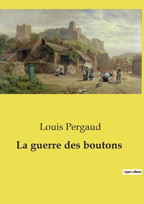 La guerre des boutons [French] B0D2GSL919 Book Cover