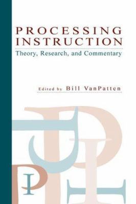 Processing Instruction: Theory, Research, and C... 0805846352 Book Cover