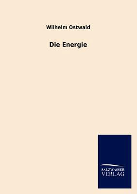 Die Energie [German] 384601611X Book Cover