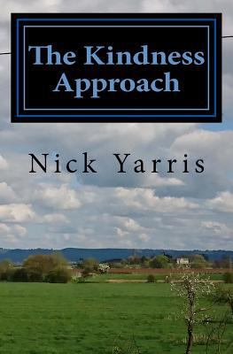 The Kindness Approach 1544154550 Book Cover