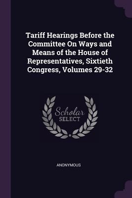 Tariff Hearings Before the Committee On Ways an... 137758898X Book Cover