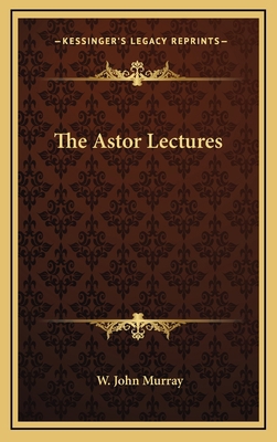 The Astor Lectures 1163315567 Book Cover