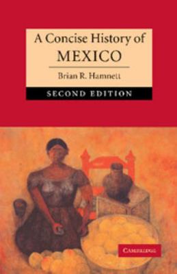 A Concise History of Mexico B007YZYHQC Book Cover