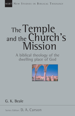 The Temple and the Church's Mission: A Biblical... 0830826181 Book Cover