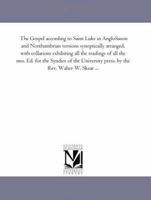 The Gospel According to Saint Luke in Anglo-Sax... 1425523374 Book Cover