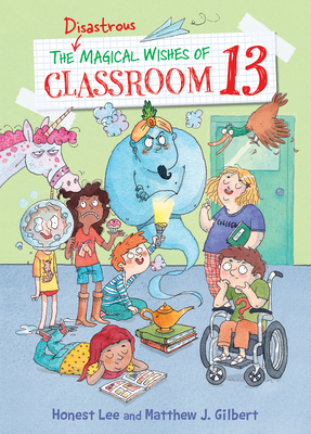 Disastrous Magical Wishes of Classroom 13 1098253485 Book Cover