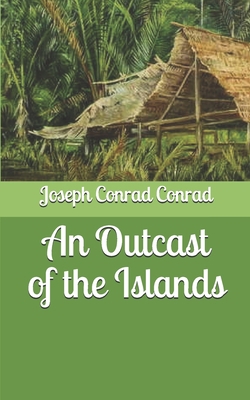 An Outcast of the Islands B086L681HT Book Cover